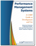 Performance Management Systems: A CARF Guide to Development and Use